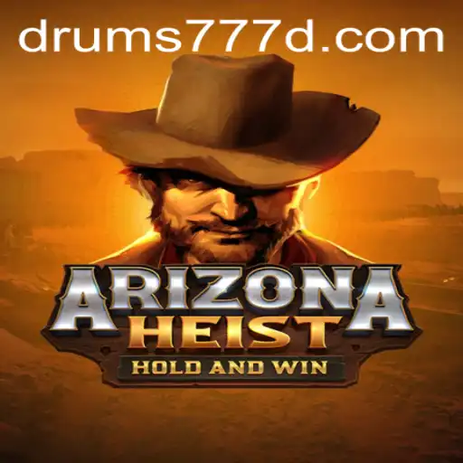 ArizonaHeist: The Thrilling Game Experience with DRUMS777