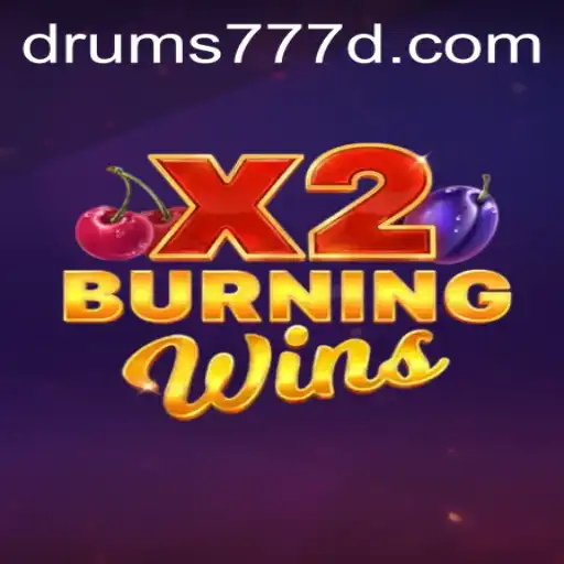 An In-Depth Exploration of BurningWinsX2 Featuring DRUMS777