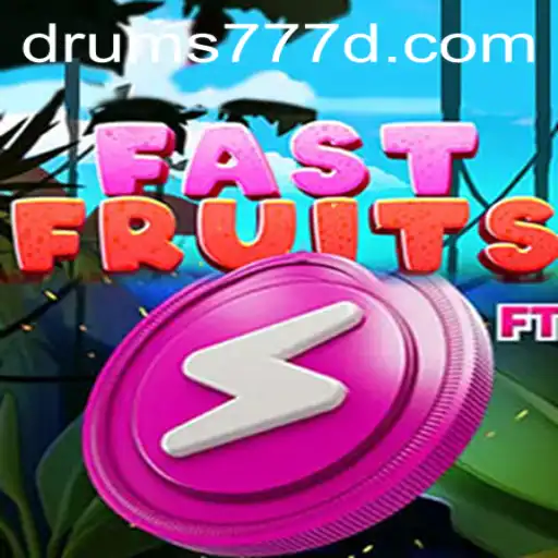 Exploring the Exciting World of FastFruits and the Thrilling DRUMS777